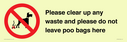 please-clear-up-any-waste-and-please-do-not-leave-poo-bags-here~